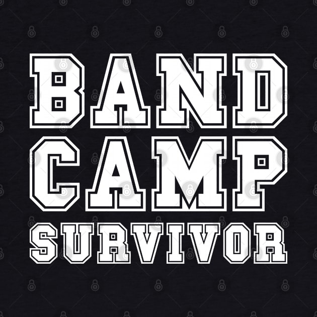 Band Camp Survivor Marching Band Funny by GlimmerDesigns